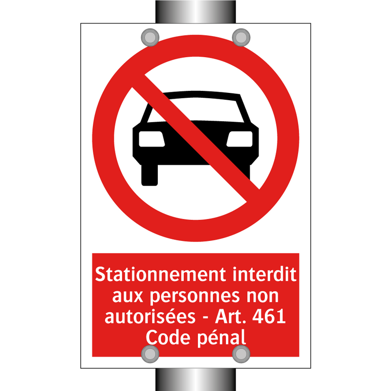 Stationnement interdit aux personnes non autorisées - Art. 461 Code pénal