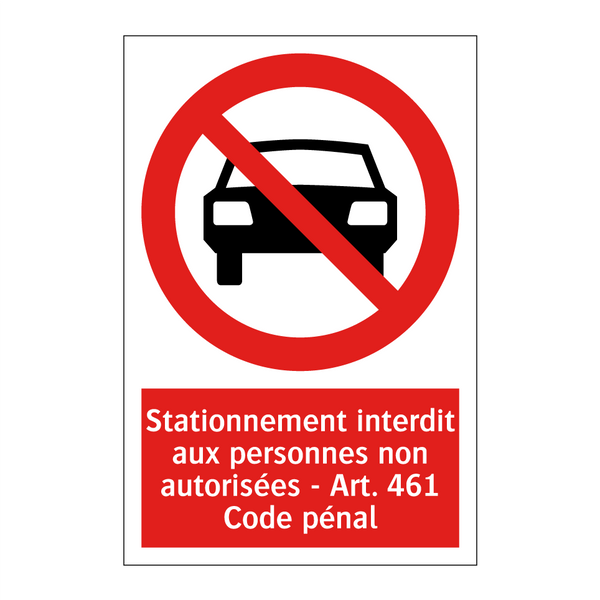 Stationnement interdit aux personnes non autorisées - Art. 461 Code pénal