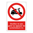 Veuillez ne pas garer ou appuyer de cyclomoteurs ici.
