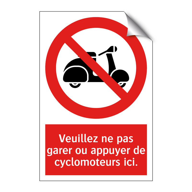 Veuillez ne pas garer ou appuyer de cyclomoteurs ici.