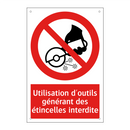 Utilisation d'outils générant des étincelles interdite