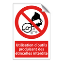 Utilisation d'outils produisant des étincelles interdite