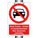 Zone Privée : Entrée et Stationnement Non Autorisés Interdits