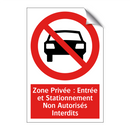 Zone Privée : Entrée et Stationnement Non Autorisés Interdits