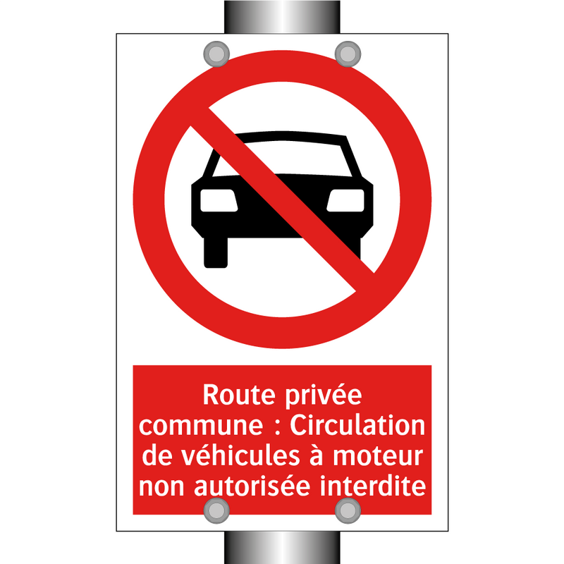 Route privée commune : Circulation de véhicules à moteur non autorisée interdite