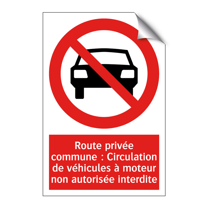 Route privée commune : Circulation de véhicules à moteur non autorisée interdite