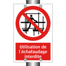 Utilisation de l'échafaudage interdite