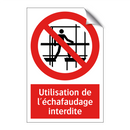 Utilisation de l'échafaudage interdite