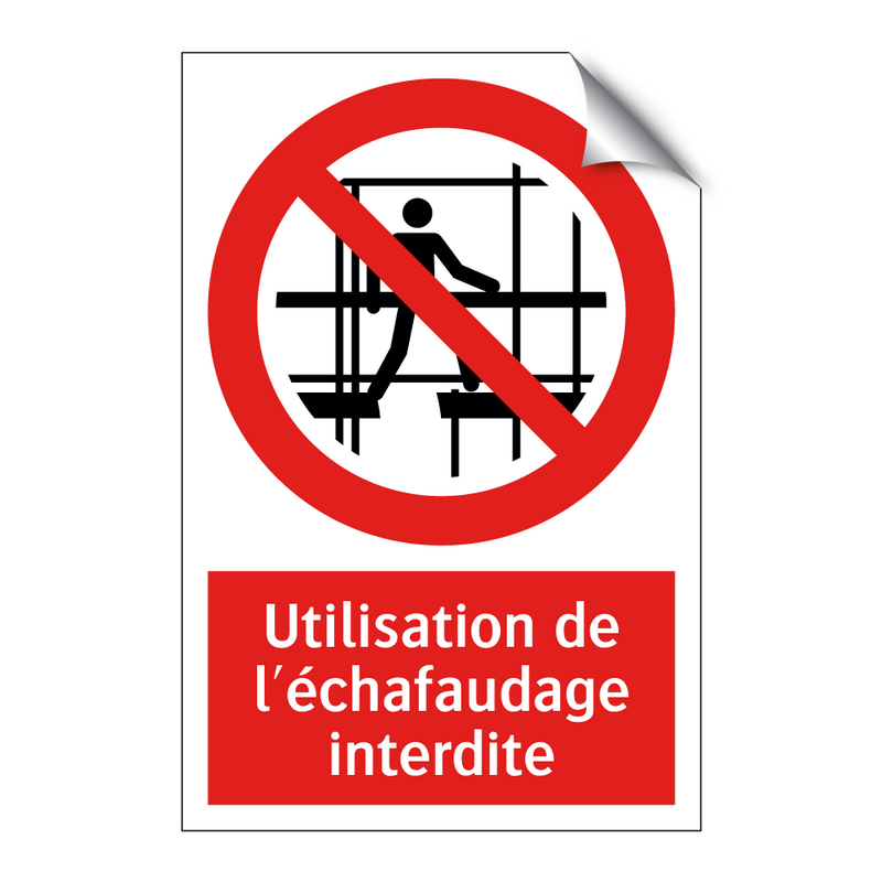 Utilisation de l'échafaudage interdite