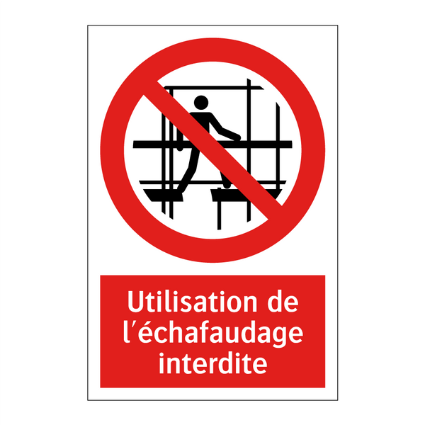 Utilisation de l'échafaudage interdite