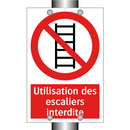Utilisation des escaliers interdite
