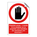Propriété privée : L'entrée et la conduite sur la propriété sont interdites aux personnes non autorisées !