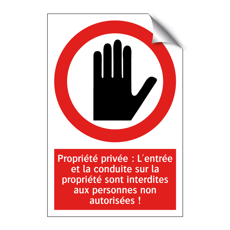 Propriété privée : L'entrée et la conduite sur la propriété sont interdites aux personnes non autorisées !
