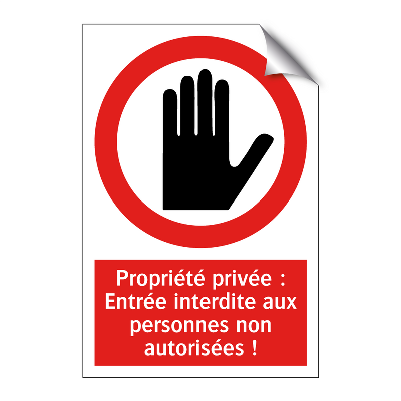 Propriété privée : Entrée interdite aux personnes non autorisées !