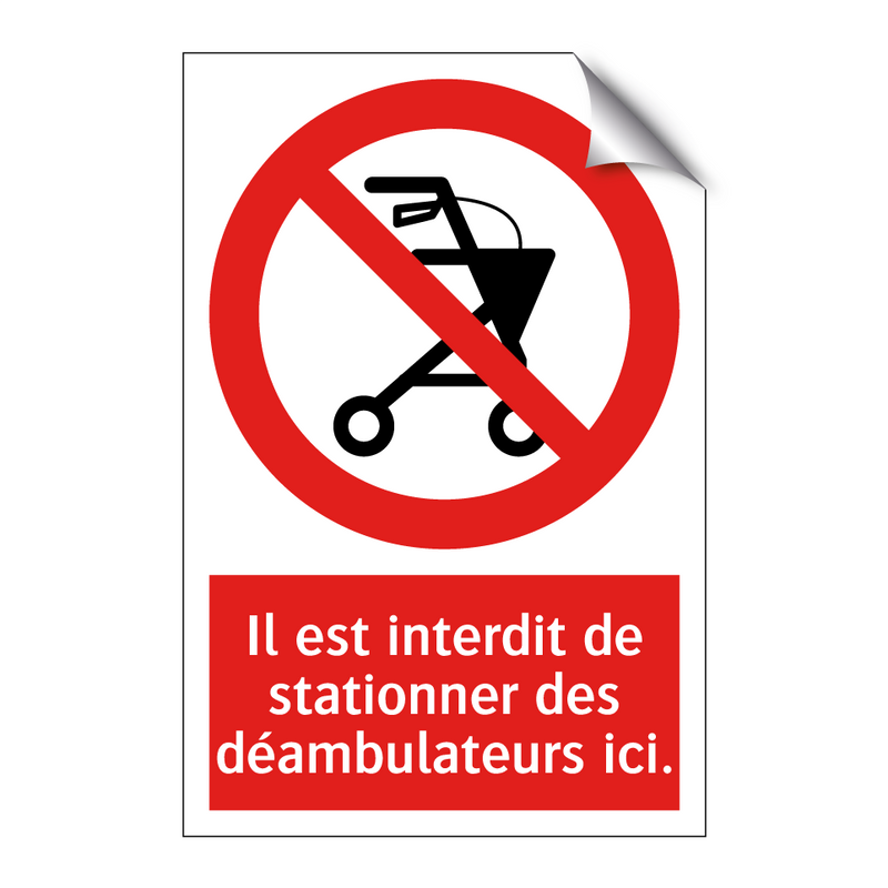Il est interdit de stationner des déambulateurs ici.