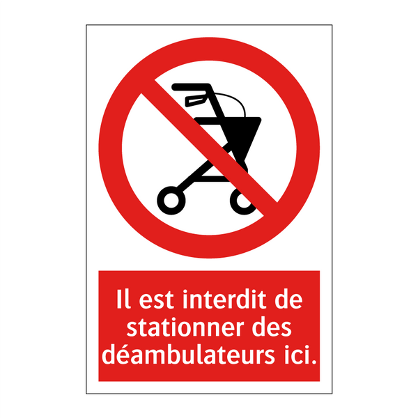 Il est interdit de stationner des déambulateurs ici.