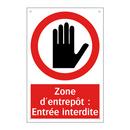 Zone d'entrepôt : Entrée interdite