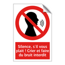 Silence, s'il vous plaît ! Crier et faire du bruit interdit
