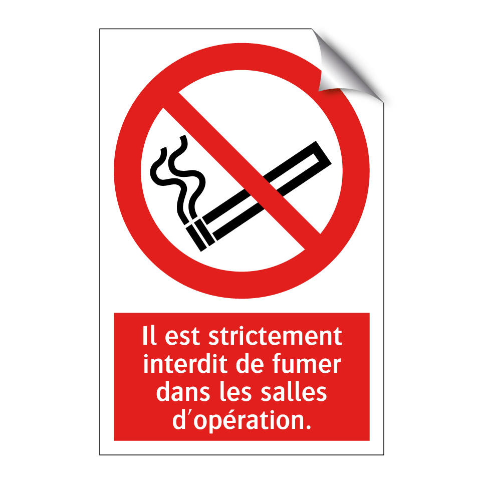 Il est strictement interdit de fumer dans les salles d'opération.