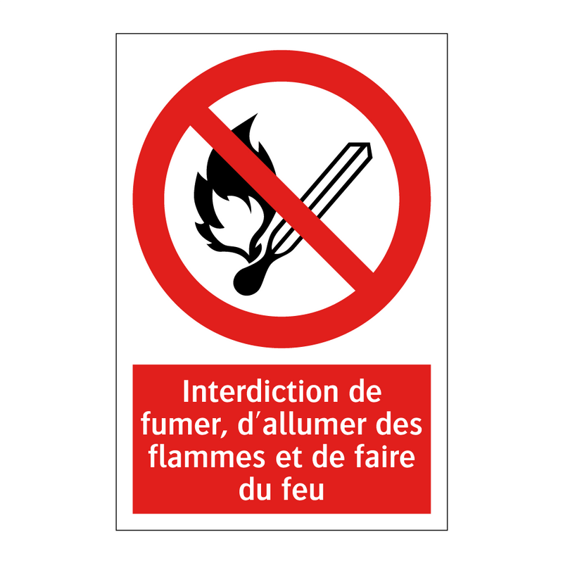 Interdiction de fumer, d'allumer des flammes et de faire du feu