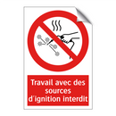 Travail avec des sources d'ignition interdit