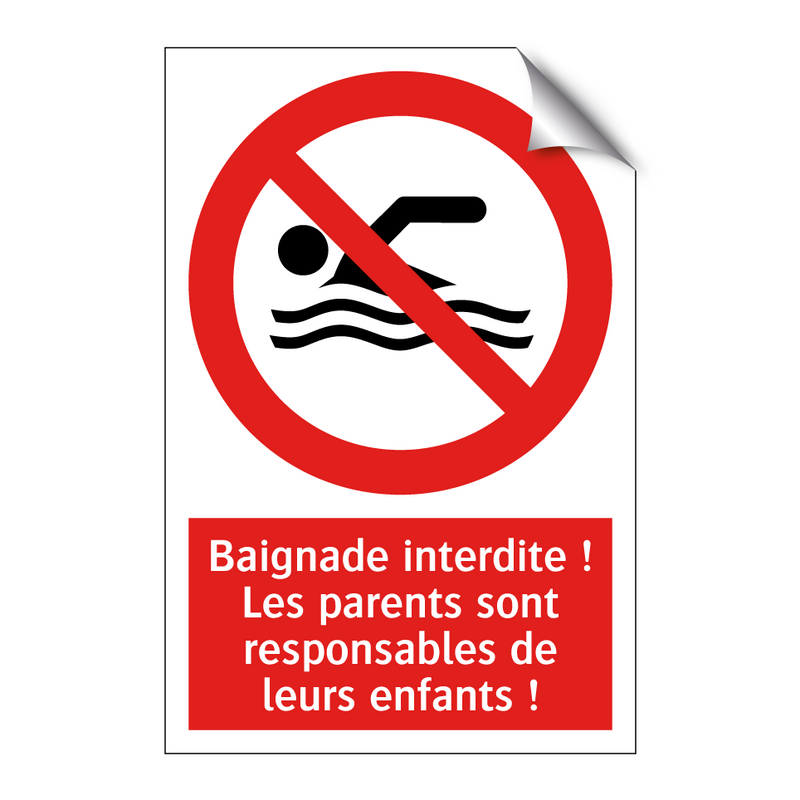 Baignade interdite ! Les parents sont responsables de leurs enfants !