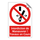Interdiction de Manœuvrer ! Travaux en Cours