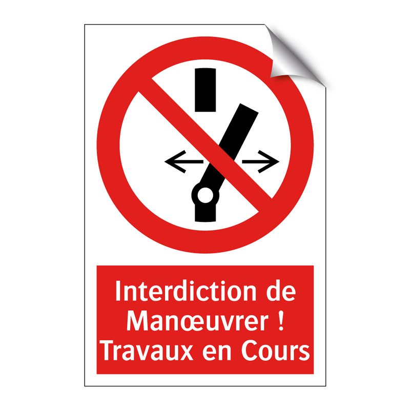 Interdiction de Manœuvrer ! Travaux en Cours