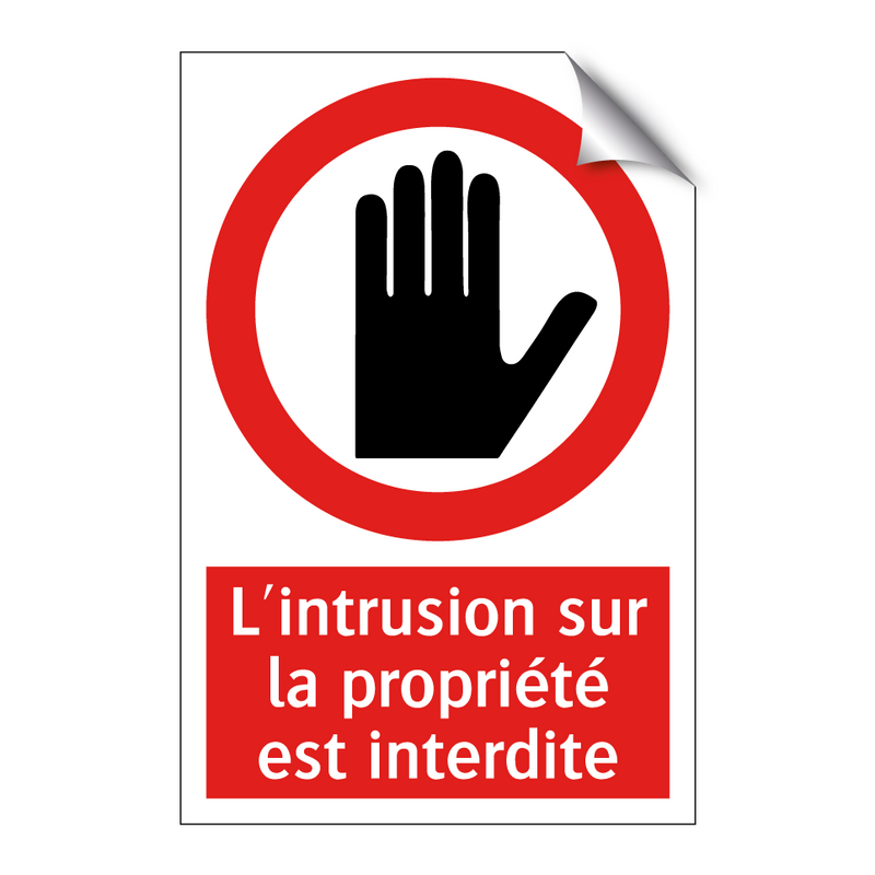 L'intrusion sur la propriété est interdite