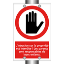 L'intrusion sur la propriété est interdite ! Les parents sont responsables de leurs enfants.