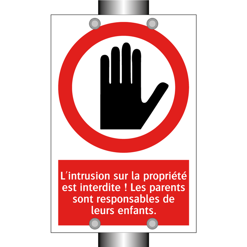 L'intrusion sur la propriété est interdite ! Les parents sont responsables de leurs enfants.