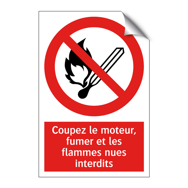 Coupez le moteur, fumer et les flammes nues interdits