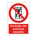 Escalade non autorisée interdite