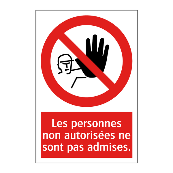 Les personnes non autorisées ne sont pas admises.