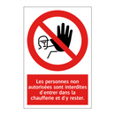 Les personnes non autorisées sont interdites d'entrer dans la chaufferie et d'y rester.