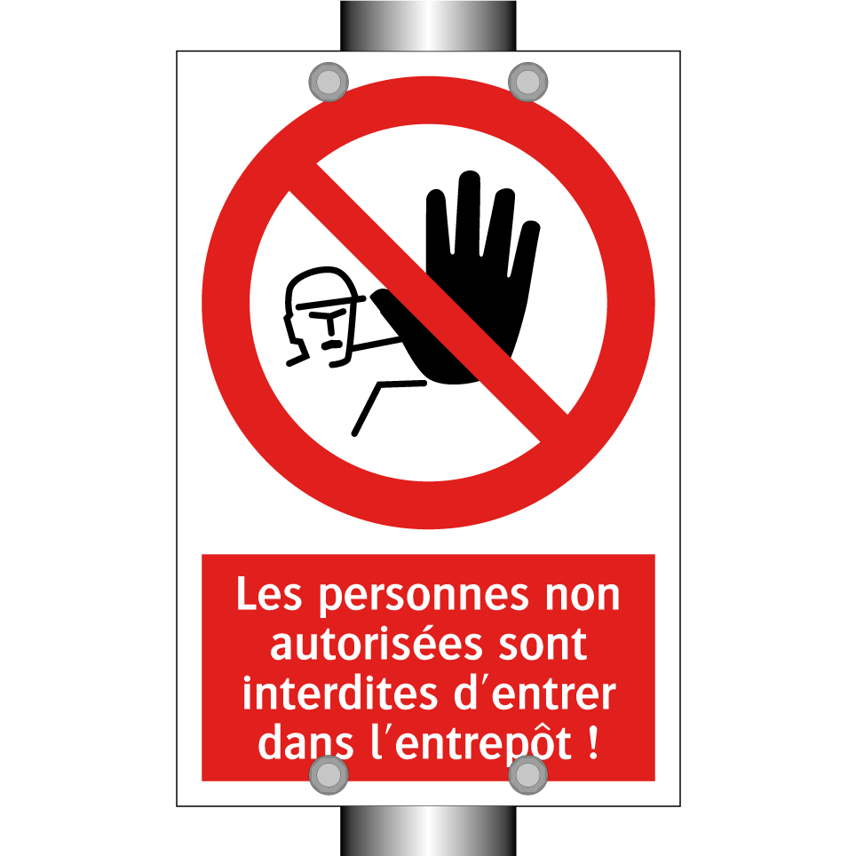 Les personnes non autorisées sont interdites d'entrer dans l'entrepôt !
