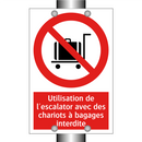 Utilisation de l'escalator avec des chariots à bagages interdite