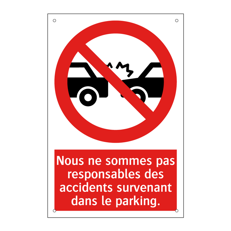 Nous ne sommes pas responsables des accidents survenant dans le parking.