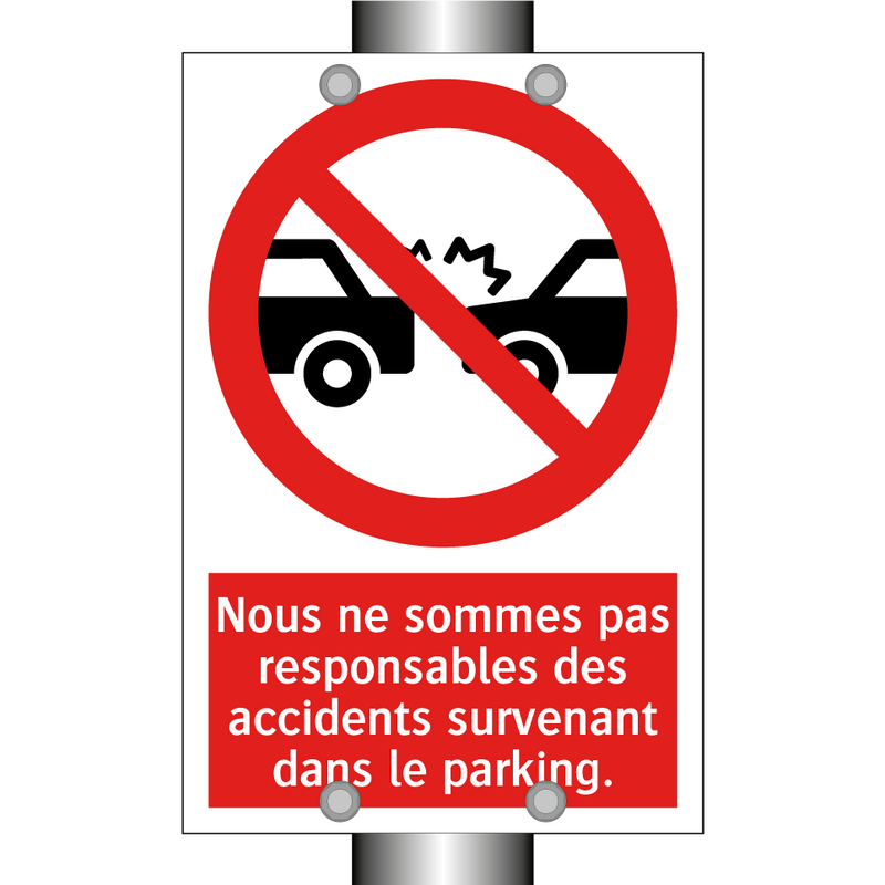 Nous ne sommes pas responsables des accidents survenant dans le parking.