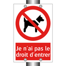 Je n'ai pas le droit d'entrer