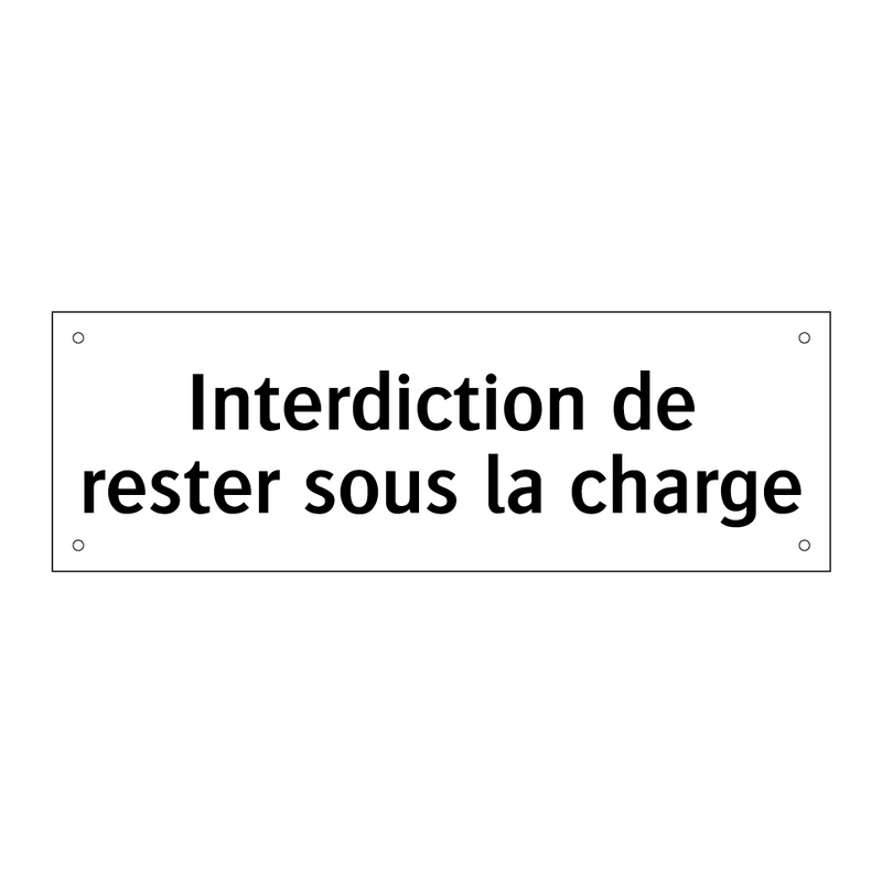 Interdiction de rester sous la charge