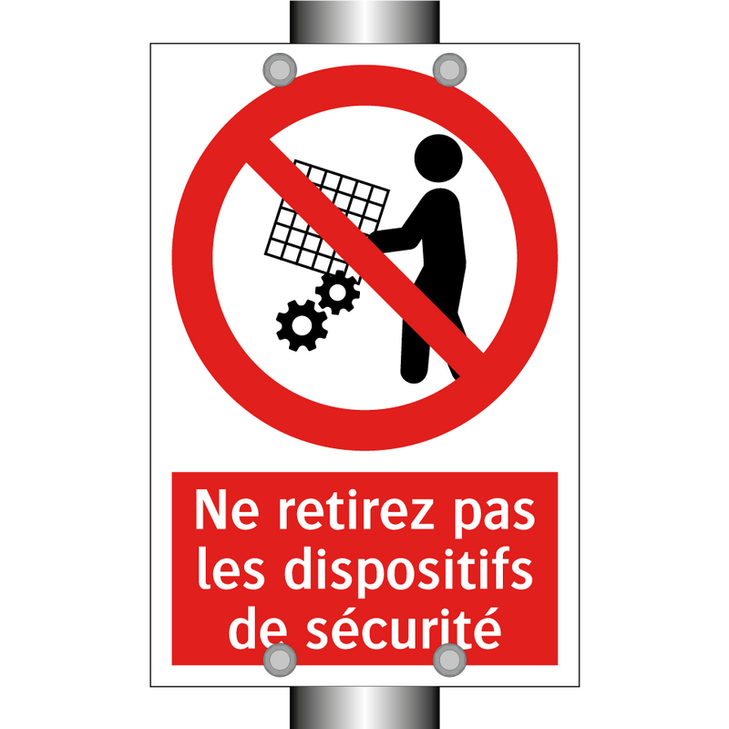 Ne retirez pas les dispositifs de sécurité