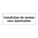 Interdiction de monter sans autorisation