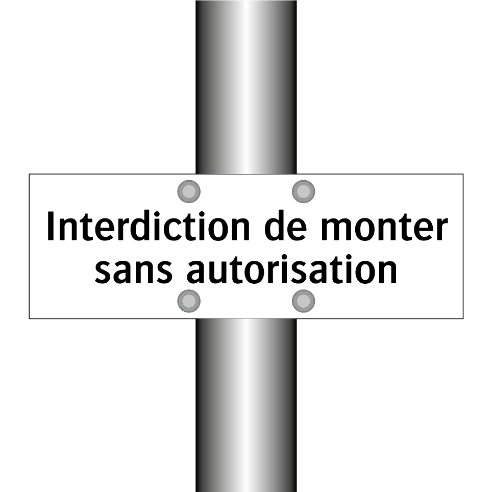 Interdiction de monter sans autorisation