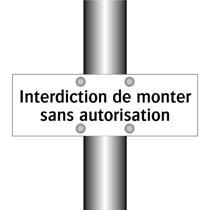 Interdiction de monter sans autorisation