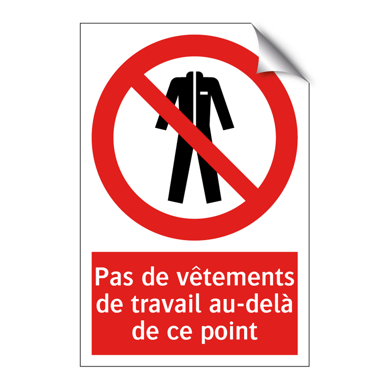 Pas de vêtements de travail au-delà de ce point