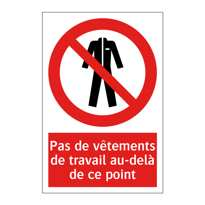 Pas de vêtements de travail au-delà de ce point