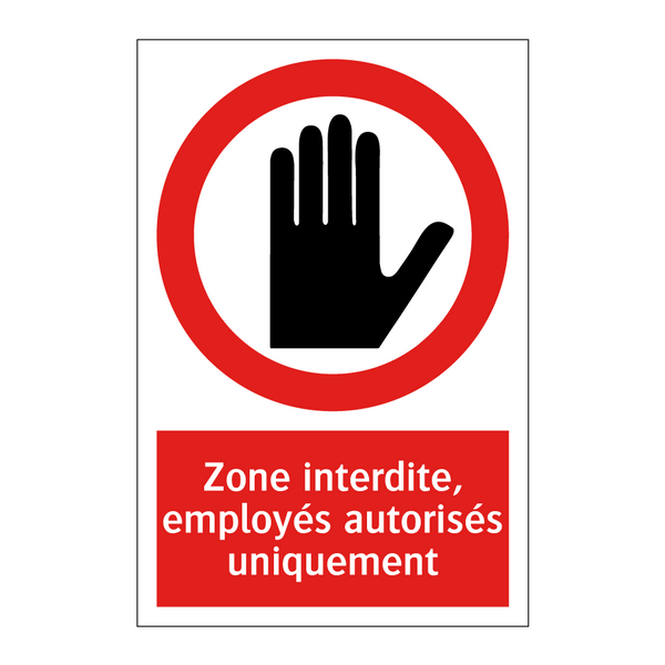 Zone interdite, employés autorisés uniquement