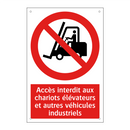 Accès interdit aux chariots élévateurs et autres véhicules industriels