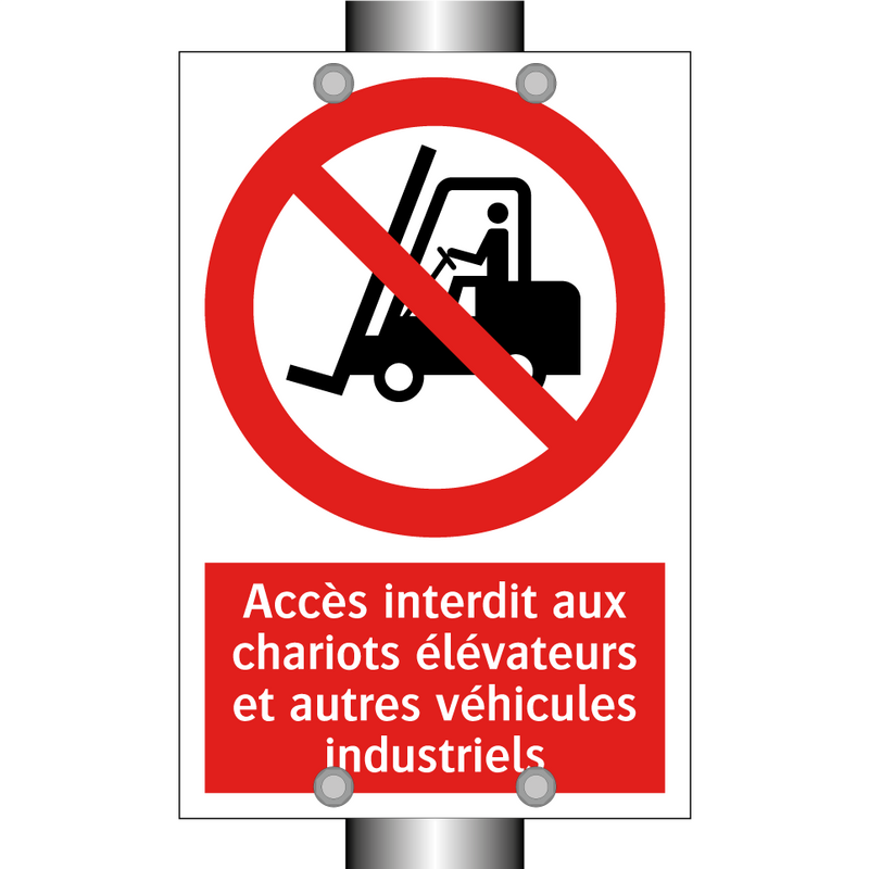 Accès interdit aux chariots élévateurs et autres véhicules industriels